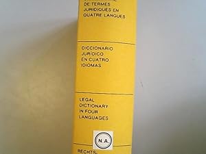 Dictionnaire de termes juridiques en quatre langues - Diccionario jurídico en cuatro idiomas - Le...
