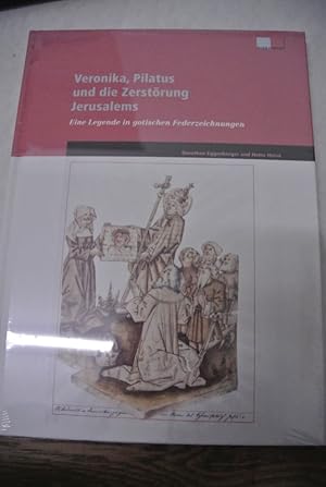 Seller image for Veronika, Pilatus und die Zerstrung Jerusalems : eine Legende in gotischen Federzeichnungen. for sale by Antiquariat Bookfarm