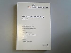 Bild des Verkufers fr Swiss-U.S. Income Tax Treaty. Update 2002. Convention Between the United States of America and Switerzland for the Avoidance of Double Taxation. With respect to Taxes on Income, Signed on October 2, 1996 zum Verkauf von Antiquariat Bookfarm