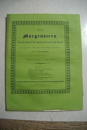 Bild des Verkufers fr Der Morgenstern. Sechstes Heft. Juni 1836. Eine Zeitschrift fr schne Litteratur und Kritik. Herausgegeben von einer litterarischen Gesellschaft. zum Verkauf von Antiquariat Bookfarm