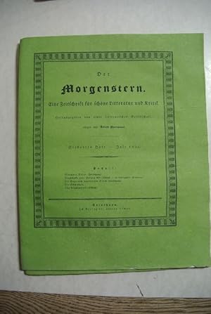 Bild des Verkufers fr Der Morgenstern. Siebentes Heft. Juli 1836. Eine Zeitschrift fr schne Litteratur und Kritik. Herausgegeben von einer litterarischen Gesellschaft. zum Verkauf von Antiquariat Bookfarm