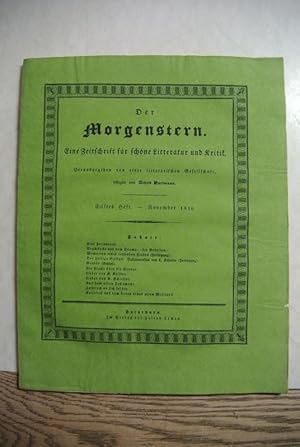 Bild des Verkufers fr Der Morgenstern. Eilftes Heft. November 1836. Eine Zeitschrift fr schne Litteratur und Kritik. Herausgegeben von einer litterarischen Gesellschaft. zum Verkauf von Antiquariat Bookfarm