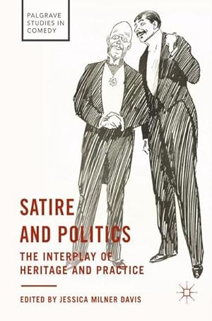 Bild des Verkufers fr Satire and Politics : The Interplay of Heritage and Practice zum Verkauf von AHA-BUCH GmbH