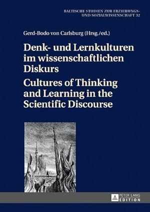 Bild des Verkufers fr Denk- und Lernkulturen im wissenschaftlichen Diskurs / Cultures of Thinking and Learning in the Scientific Discourse zum Verkauf von AHA-BUCH GmbH