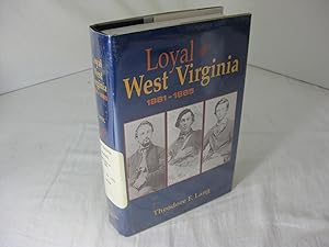 Immagine del venditore per LOYAL WEST VIRGINIA FROM 1861 TO 1865 venduto da Frey Fine Books