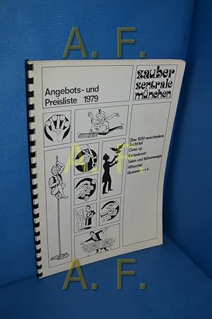 Seller image for Angebots- und Preisliste, 1979 / Zauber Zentrale Mnchen, ber 1000 verschiedene Buchtitel, Close up, Kartenkunst, Salon- und Bhnenmagie, Hilfsmittel, Illusionen u. v. a. for sale by Antiquarische Fundgrube e.U.