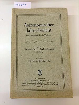 Astronomischer Jahresbericht. Mit Unterstützung der Astronomischen Gesellschaft herausgegeben vom...