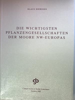 Die wichtigsten Pflanzengesellschaften der Moore NW-Europas.