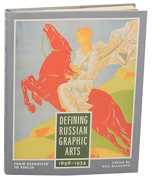 Imagen del vendedor de Defining Russian Graphic Arts: From Diaghilev to Stalin 1898-1934 a la venta por Jeff Hirsch Books, ABAA