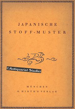 Seller image for Japanische Stoff-Muster. Mit e. Vorw. von Johannes Nithack. for sale by Antiquariat im Kloster