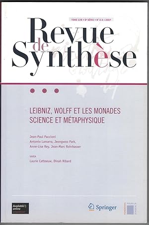 Bild des Verkufers fr Leibniz, Wolff et les Monades. Science et mtaphysique. Revue de Synthse tome 128, 6e srie, n 3 - 4. zum Verkauf von Rometti Vincent