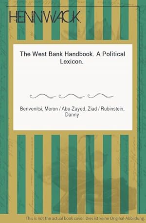 Bild des Verkufers fr The West Bank Handbook. A Political Lexicon. zum Verkauf von HENNWACK - Berlins grtes Antiquariat