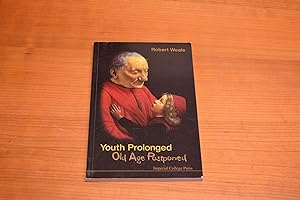 Seller image for YOUTH PROLONGED: OLD AGE POSTPONED for sale by HALCYON BOOKS