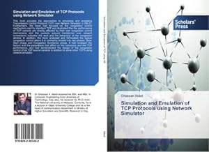 Seller image for Simulation and Emulation of TCP Protocols using Network Simulator for sale by AHA-BUCH GmbH