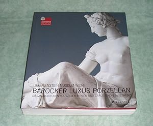 Imagen del vendedor de Barocker Luxus Porzellan. Die Manufakturen Du Paquier in Wien und Carlo Ginori in Florenz ; [anlsslich der Ausstellung "Barocker Luxus Porzellan. Die Manufakturen Du Paquier in Wien und Carlo Ginori in Florenz" im Liechtenstein-Museum Wien vom 10. November 2005 bis 29. Jnner 2006]. a la venta por Antiquariat  Lwenstein