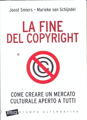 Imagen del vendedor de La fine del copyright a la venta por Librodifaccia