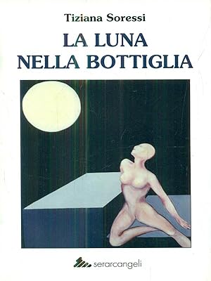 Immagine del venditore per La luna nella bottiglia venduto da Librodifaccia