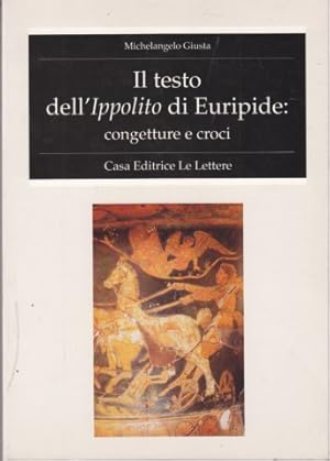 Bild des Verkufers fr Il testo dell'Ippolito di Euripide, congetture e croci. zum Verkauf von Librodifaccia