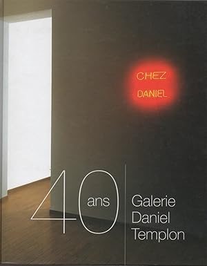 Image du vendeur pour 40 ans__Galerie Daniel Templon mis en vente par San Francisco Book Company