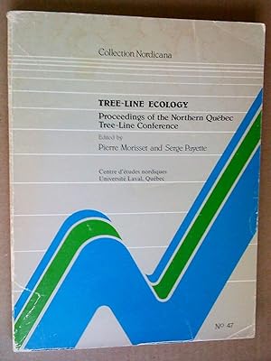 Tree-Line Ecology: proceedings of the Northern Québec. Tree-Line Conference