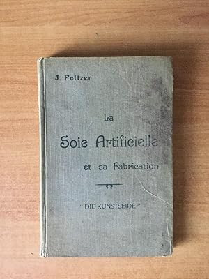 Image du vendeur pour LA SOIE ARTIFICIELLE ET SA FABRICATION mis en vente par KEMOLA