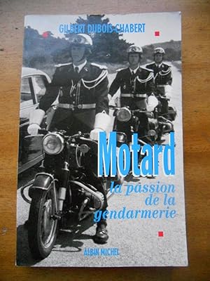 Bild des Verkufers fr Motard - La passion de la Gendarmerie zum Verkauf von Frederic Delbos