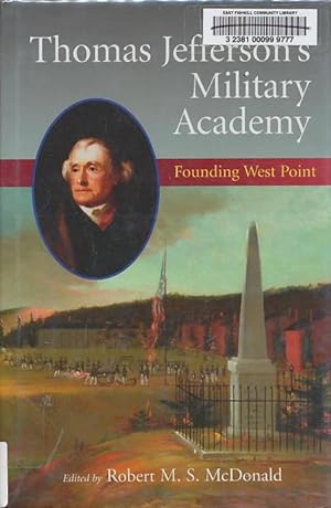 Thomas Jefferson's Military Academy: Founding West Point (Jeffersonian America)