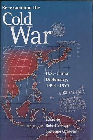 Seller image for Re-examining the Cold War: U.S.-China Diplomacy, 1954-1973 for sale by CorgiPack
