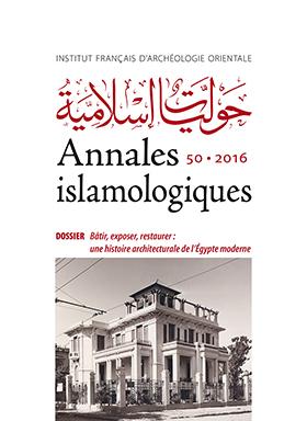 Image du vendeur pour Annales islamologiques 50 Btir, exposer, restaurer une histoire architecturale de l Egypte moderne [Collection: AnIsl 50] mis en vente par Joseph Burridge Books