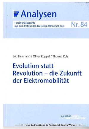 Bild des Verkufers fr Evolution statt Revolution - die Zukunft der Elektromobilitt zum Verkauf von Dennis Wolter