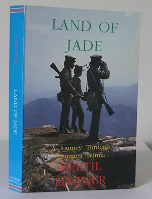 Land of Jade, a Journey Through Insurgent Burma