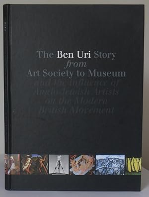 The Ben Uri story from art society to museum : and the influence of Anglo-Jewish artists on the m...