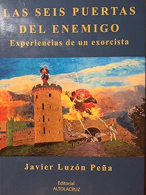 LAS SEIS PUERTAS DEL ENEMIGO Experiencas de un exorcista