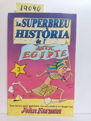 Imagen del vendedor de LA SUPERBREU HISTÒRIA DE L'ANTIC EGIPTE a la venta por Librería Circus