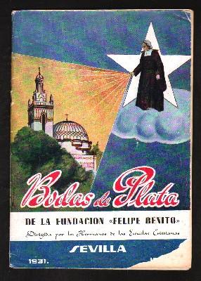 BODAS DE PLATA DE LA FUNDACION FELIPE BENITO. SEVILLA. 1931.