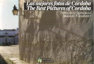 LAS MEJORES FOTOS DE CORDOBA. THE BEST PICTURES OF CORDOBA