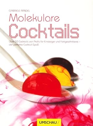 Molekulare Cocktails.