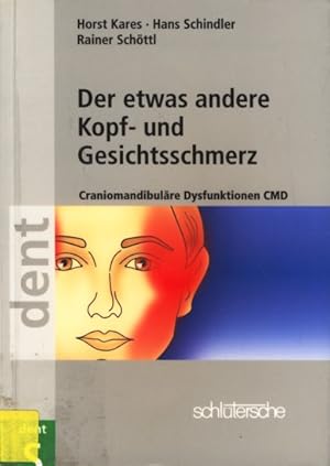 Der etwas andere Kopf- und Gesichtsschmerz : Craniomandibuläre Dysfunktionen CMD.