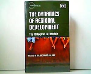 Bild des Verkufers fr The Dynamics of Regional Development - The Philippines in East Asia. ADBInstitute. zum Verkauf von Antiquariat Kirchheim