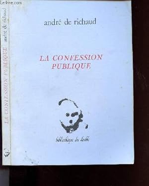 Bild des Verkufers fr LA CONFESSION PUBLIQUE zum Verkauf von Le-Livre
