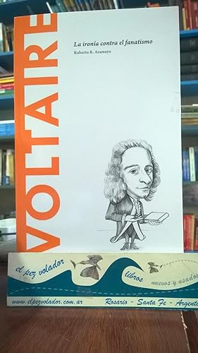 Voltaire: la ironía contra el Fanatismo