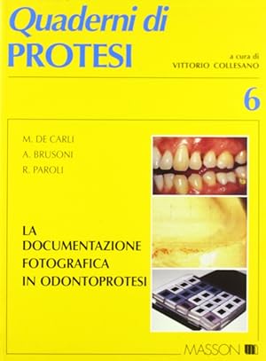 Seller image for La documentazione fotografica in odontoprotesi in odontoiatria for sale by Libro Co. Italia Srl