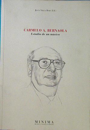 Imagen del vendedor de Carmelo A. Bernaola: estudio de un msico a la venta por Almacen de los Libros Olvidados