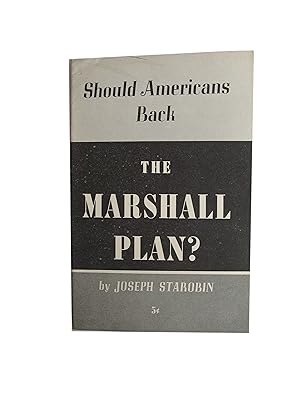 Should Americans Back the Marshall Plan?