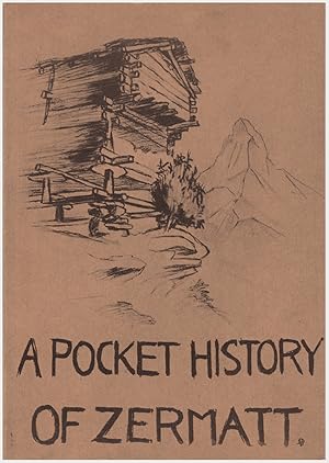 Bild des Verkufers fr A Pocket History of Zermatt zum Verkauf von Diatrope Books