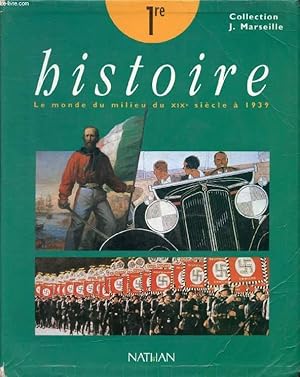 Seller image for HISTOIRE 1re, LE MONDE DU MILIEU DU XIXe SIECLE A 1939 for sale by Le-Livre