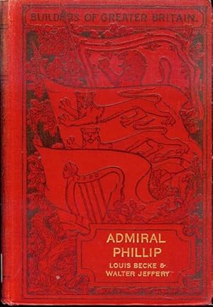 Seller image for Admiral Phillip: The Founding of New South Wales for sale by Bookmarc's