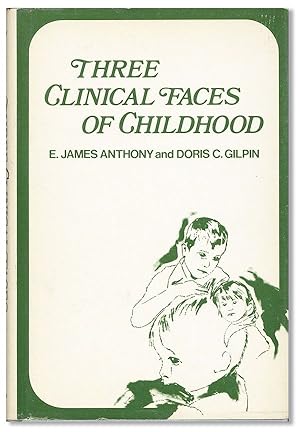 Imagen del vendedor de Three Clinical Faces of Childhood a la venta por Lorne Bair Rare Books, ABAA