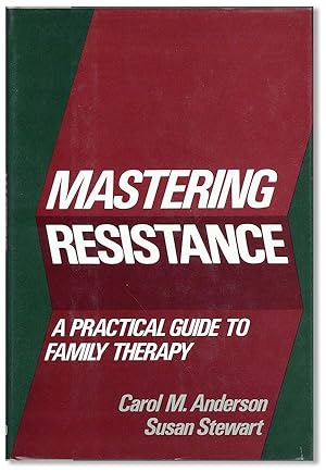 Seller image for Mastering Resistance: A Practical Guide to Family Therapy for sale by Lorne Bair Rare Books, ABAA