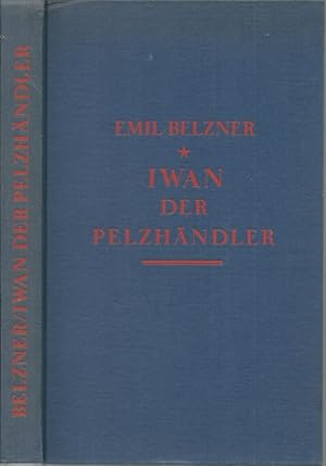 Iwan der Pelzhändler oder Die Melancholie der Liebe.